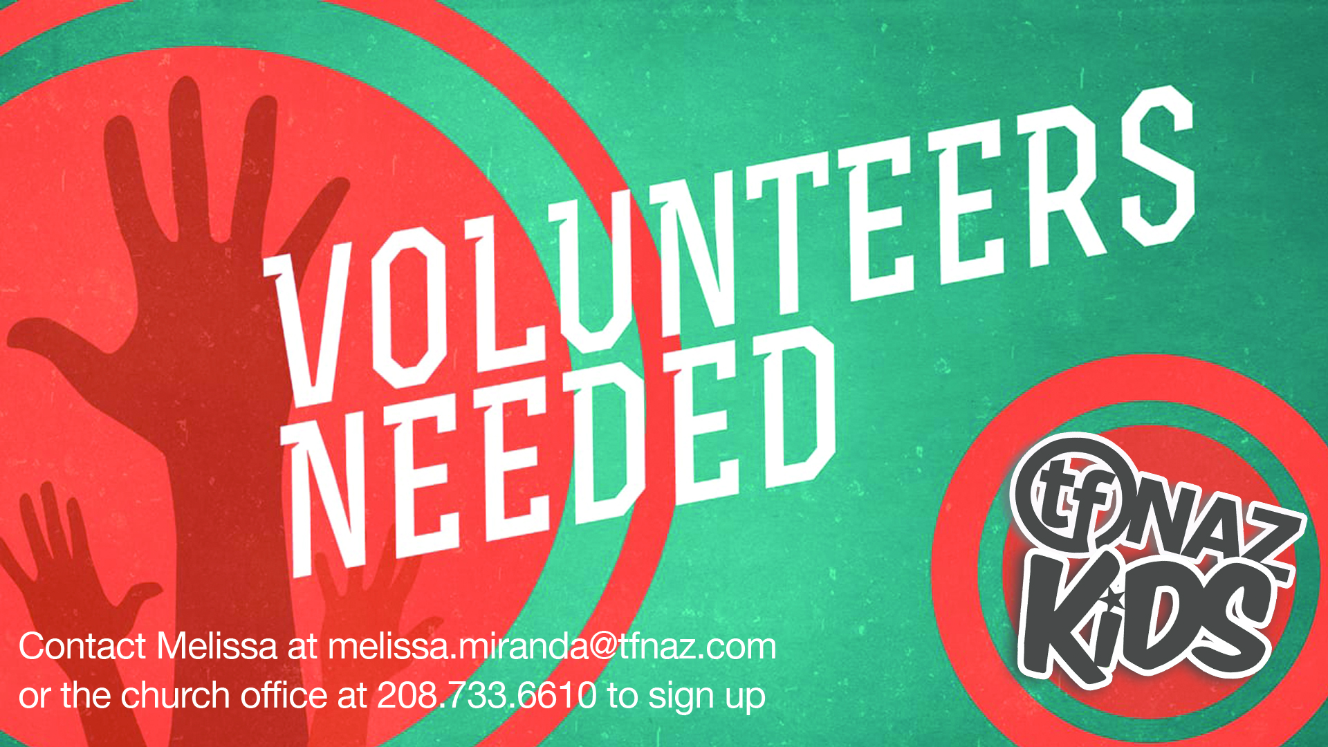 Volunteers Needed, Call 208-733-6610